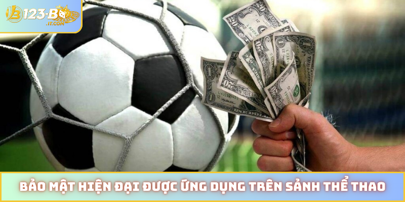 Bảo mật hiện đại được ứng dụng trên sảnh thể thao