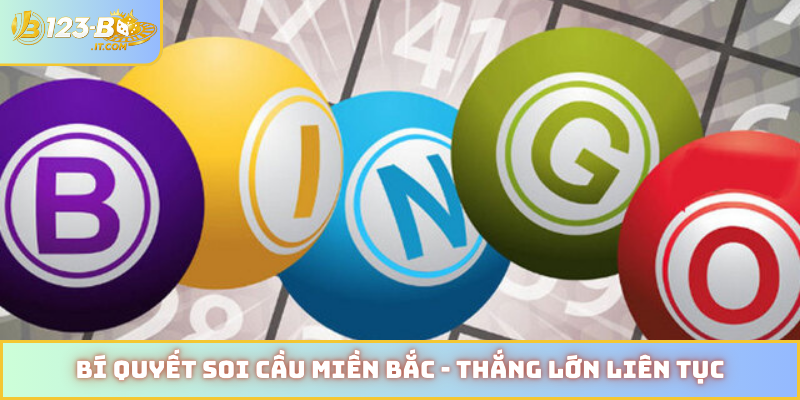 Bí quyết soi cầu miền Bắc