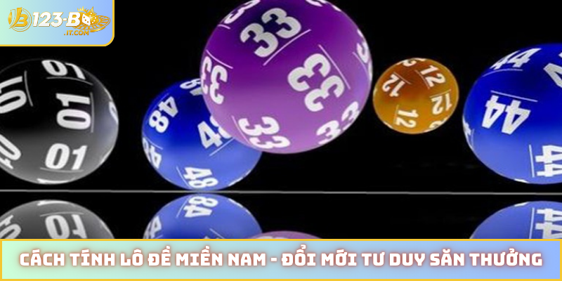 Cách tính lô đề miền Nam