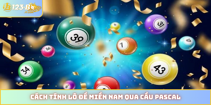 Cách tính lô đề miền Nam qua cầu Pascal