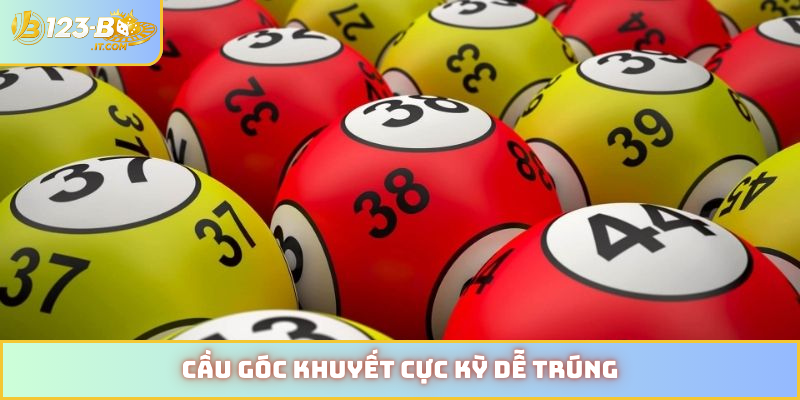 Cầu góc khuyết cực kỳ dễ trúng