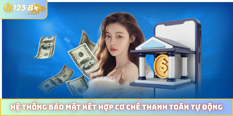 Hệ thống bảo mật kết hợp cơ chế thanh toán tự động