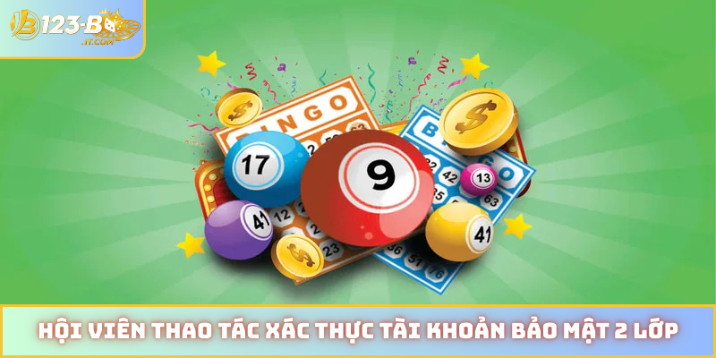 Hội viên thao tác xác thực tài khoản bảo mật 2 lớp