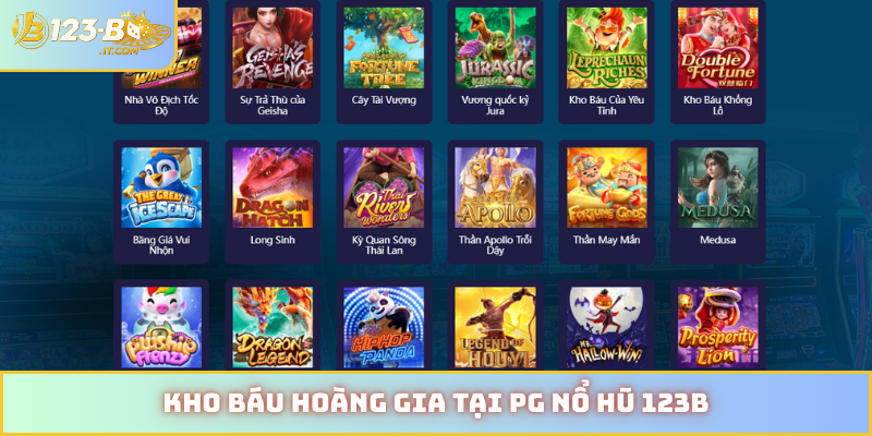 Kho báu hoàng gia tại PG nổ hũ 123B