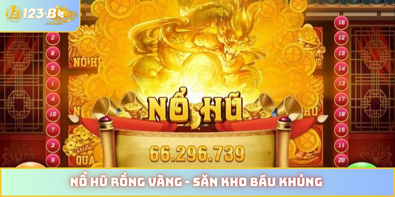 Nổ hũ Rồng Vàng