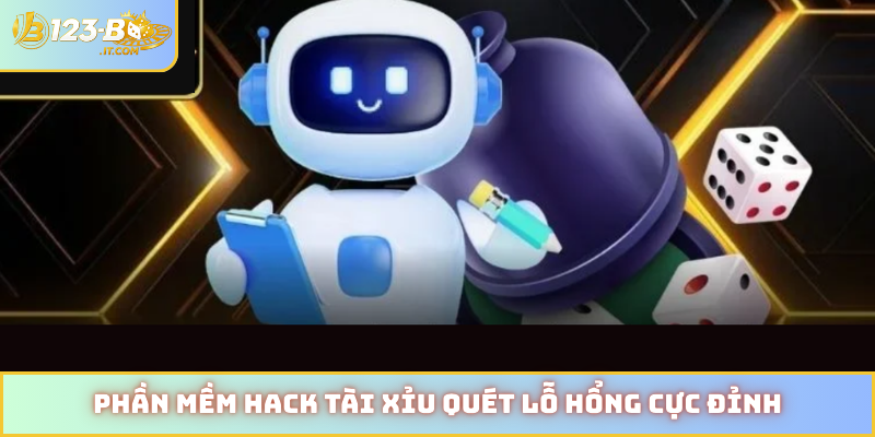 Phần mềm hack tài xỉu quét lỗ hổng cực đỉnh