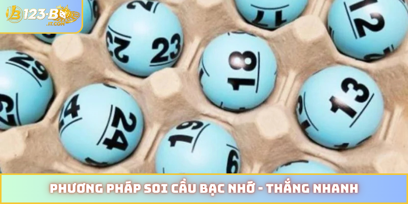 Phương pháp soi cầu bạc nhớ