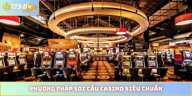 Phương pháp soi cầu casino